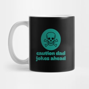 caution dad jokes ahead Mug